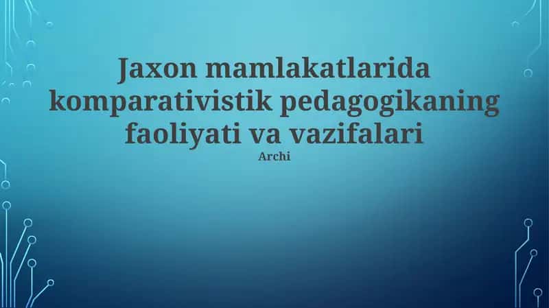 Taqqoslash pedagogikasi va globallashgan ta'lim muhiti