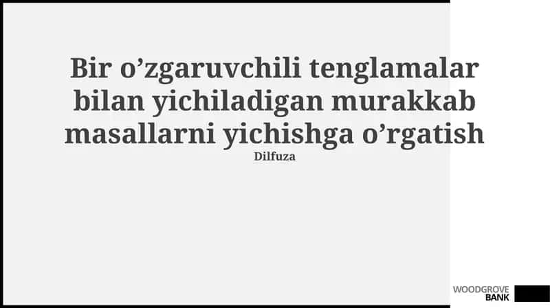 Bir o'zgaruvchili tenglamalar bilan yichiladigan murakkab masallarni yichishga o’rgatish