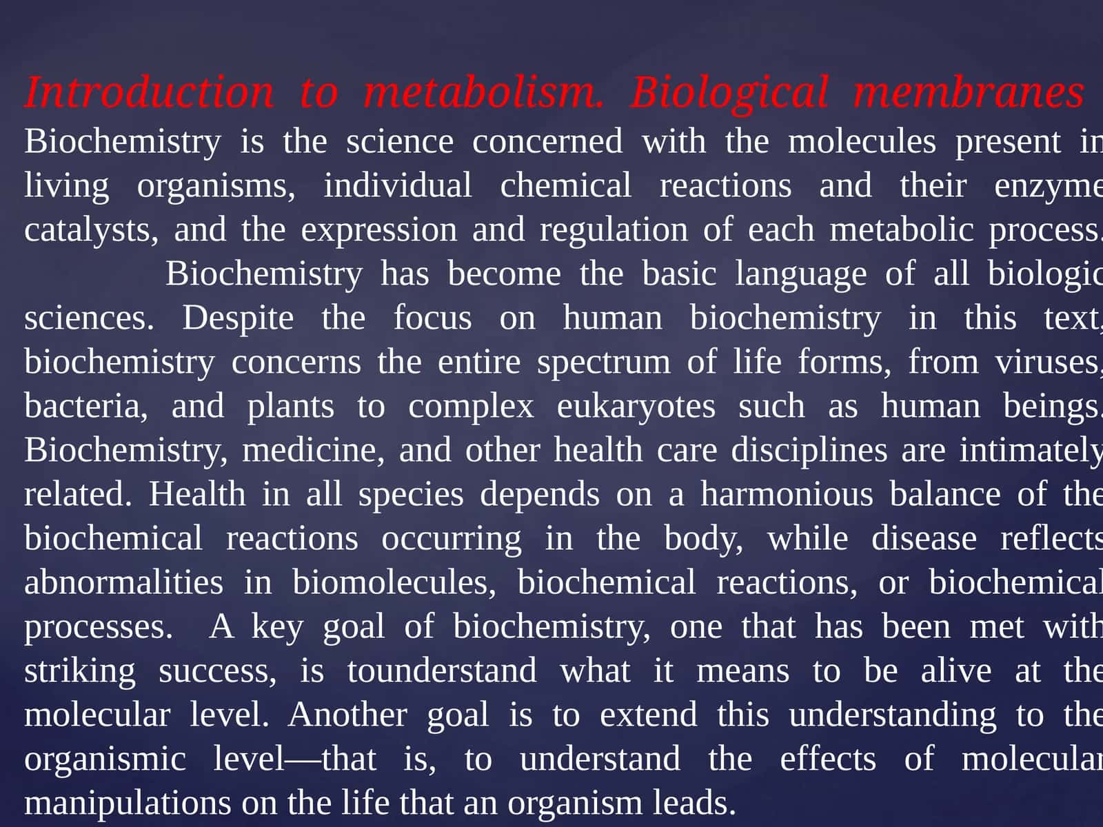 Introduction to metabolism. Biological membranes