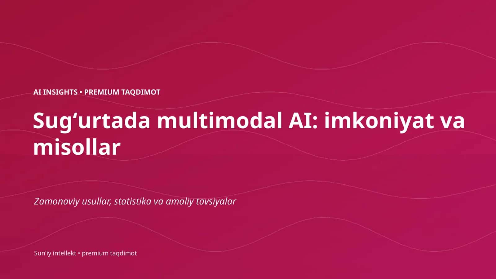 AI INSIGHTS • PREMIUM TAQDIMOT