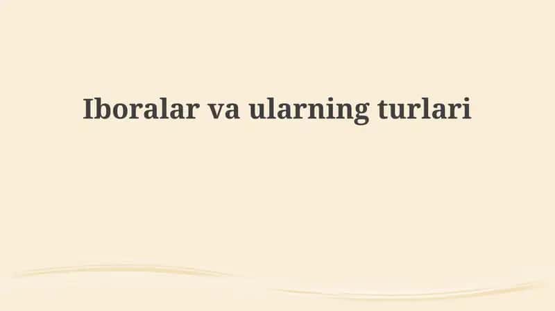 Iboralar va ularning turlari