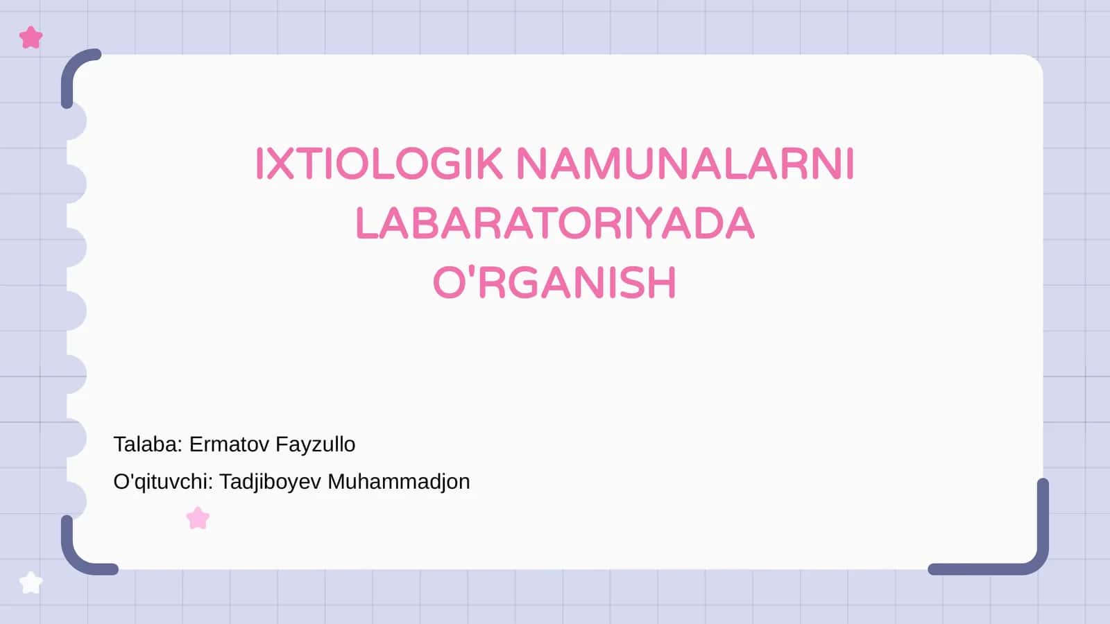 IXTIOLOGIK NAMUNALARNI LABARATORIYADA O'RGANISH