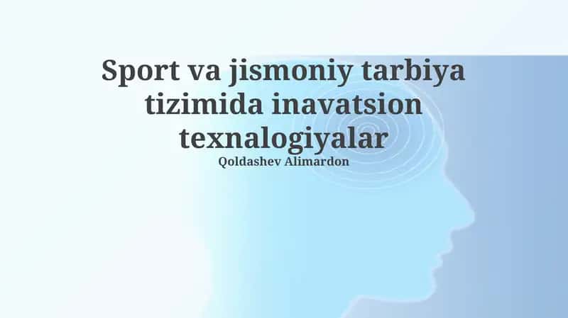 Sport va jismoniy tarbiya tizimida inavatsion texnalogiyalar