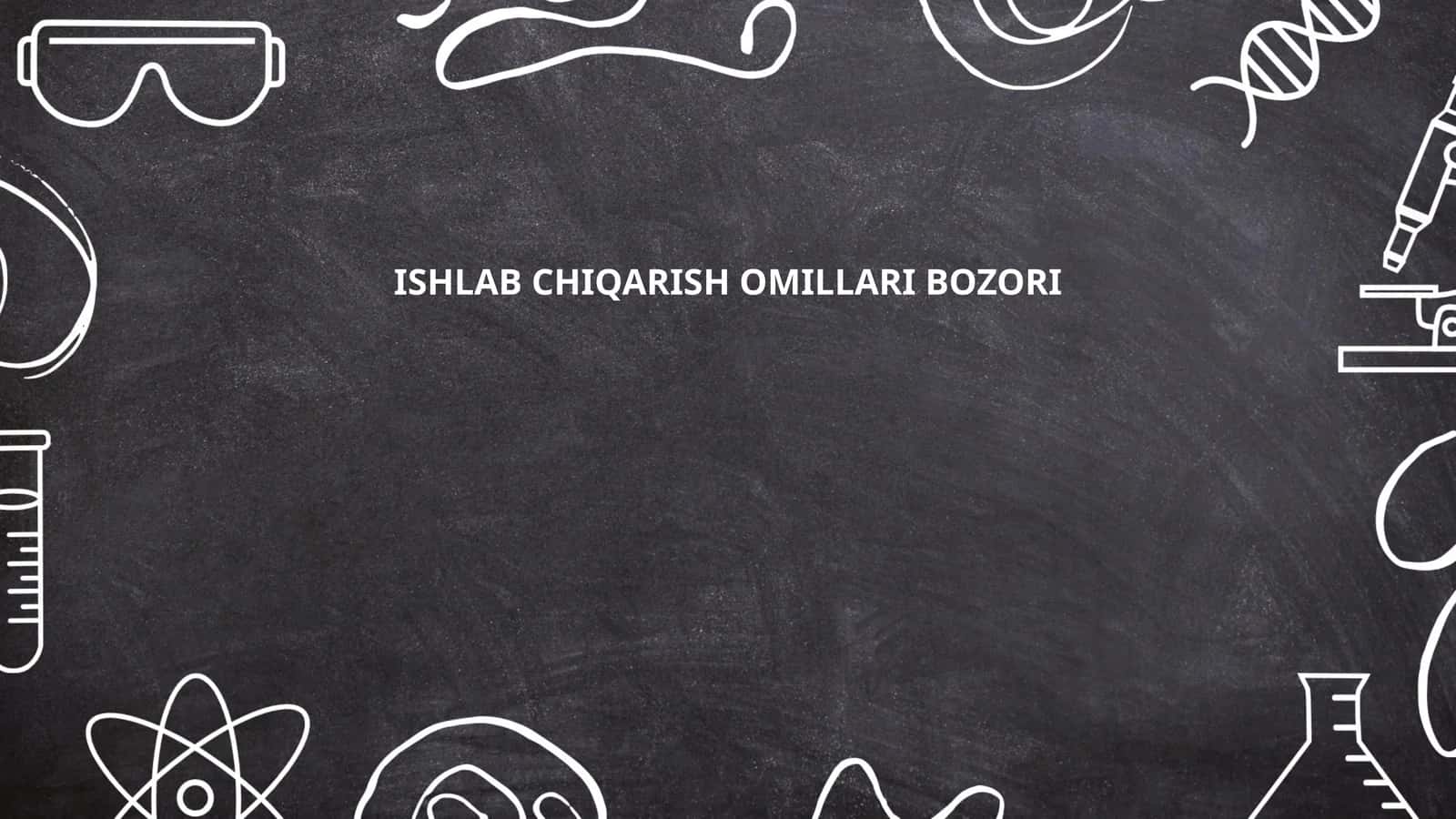 Ishlab Chiqarish Omillari Bozori