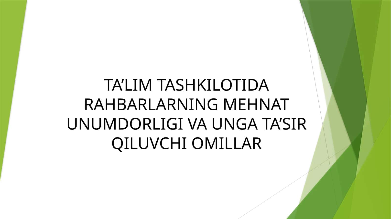 Ta’lim Tashkilotida Rahbarlarning Mehnat Unumdorligi va Ung’a Ta’sir Qiluvchi Omillar
