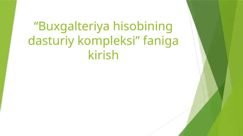 “Buxgalteriya hisobining dasturiy kompleksi” faniga kirish