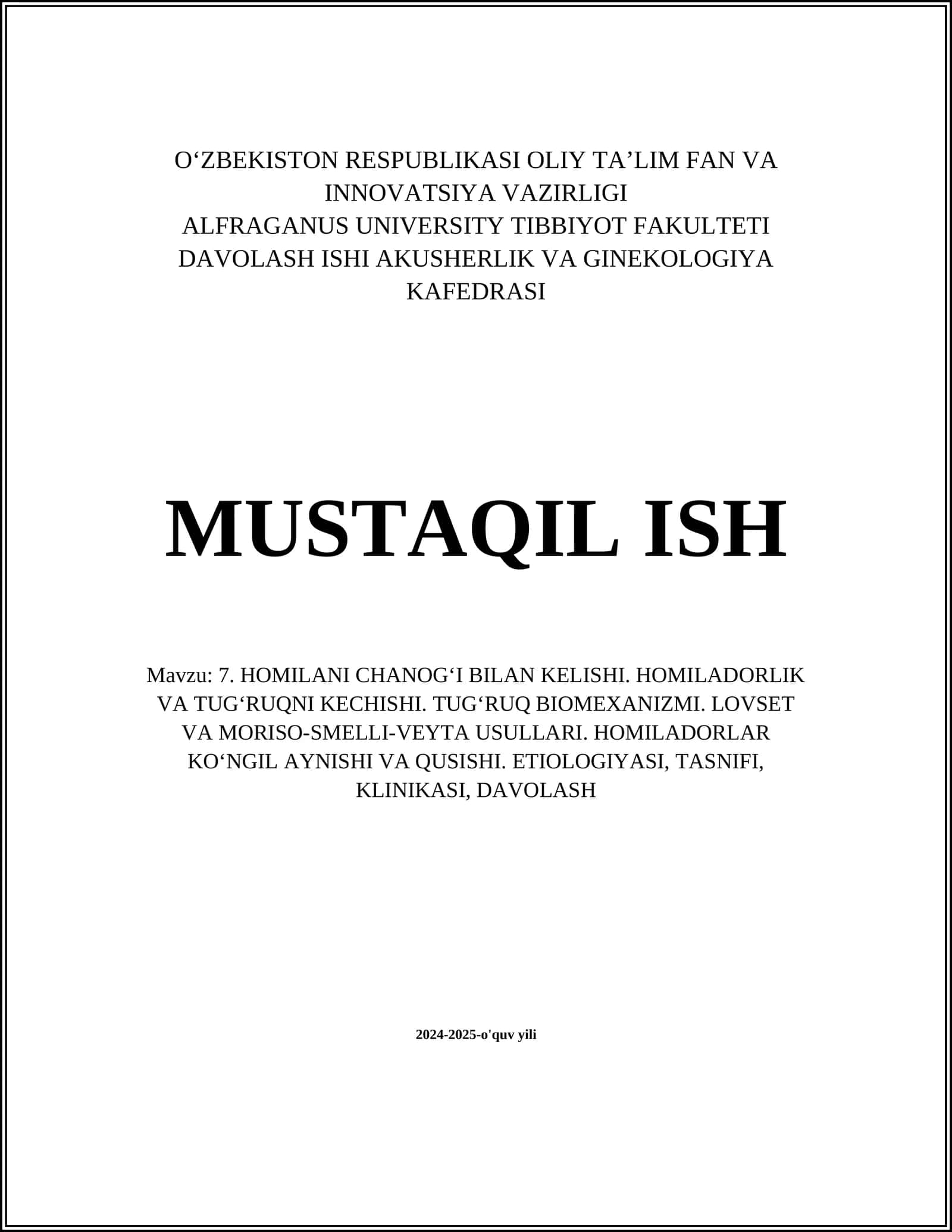 7. HOMILANI CHANOG‘I BILAN KELISHI. HOMILADORLIK VA TUG‘RUQNI KECHISHI. TUG‘RUQ BIOMEXANIZMI. LOVSET VA MORISO-SMELLI-VEYTA USULLARI. HOMILADORLAR KO‘NGIL AYNISHI VA QUSISHI. ETIOLOGIYASI, TASNIFI, KLINIKASI, DAVOLASH