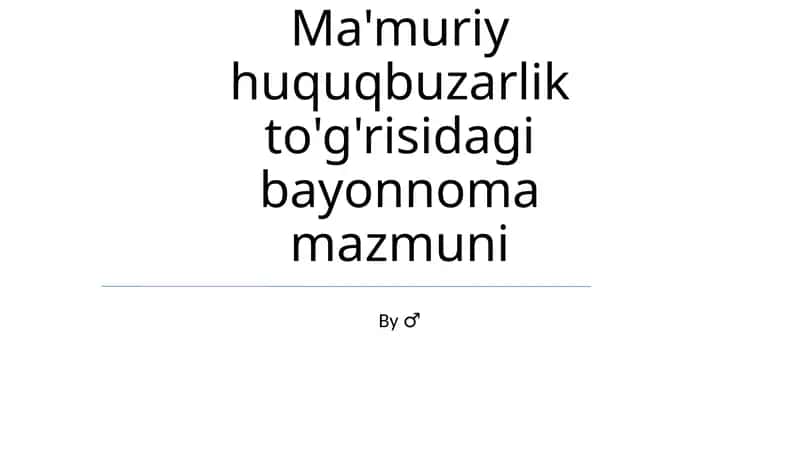 Ma'muriy huquqbuzarlik to'g'risidagi bayonnoma mazmuni