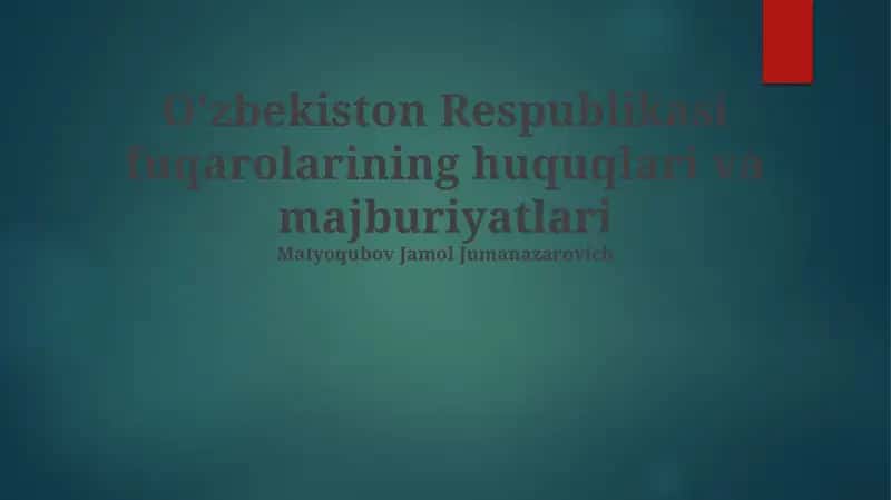 O'zbekiston Respublikasi fuqarolarining huquqlari va majburiyatlari