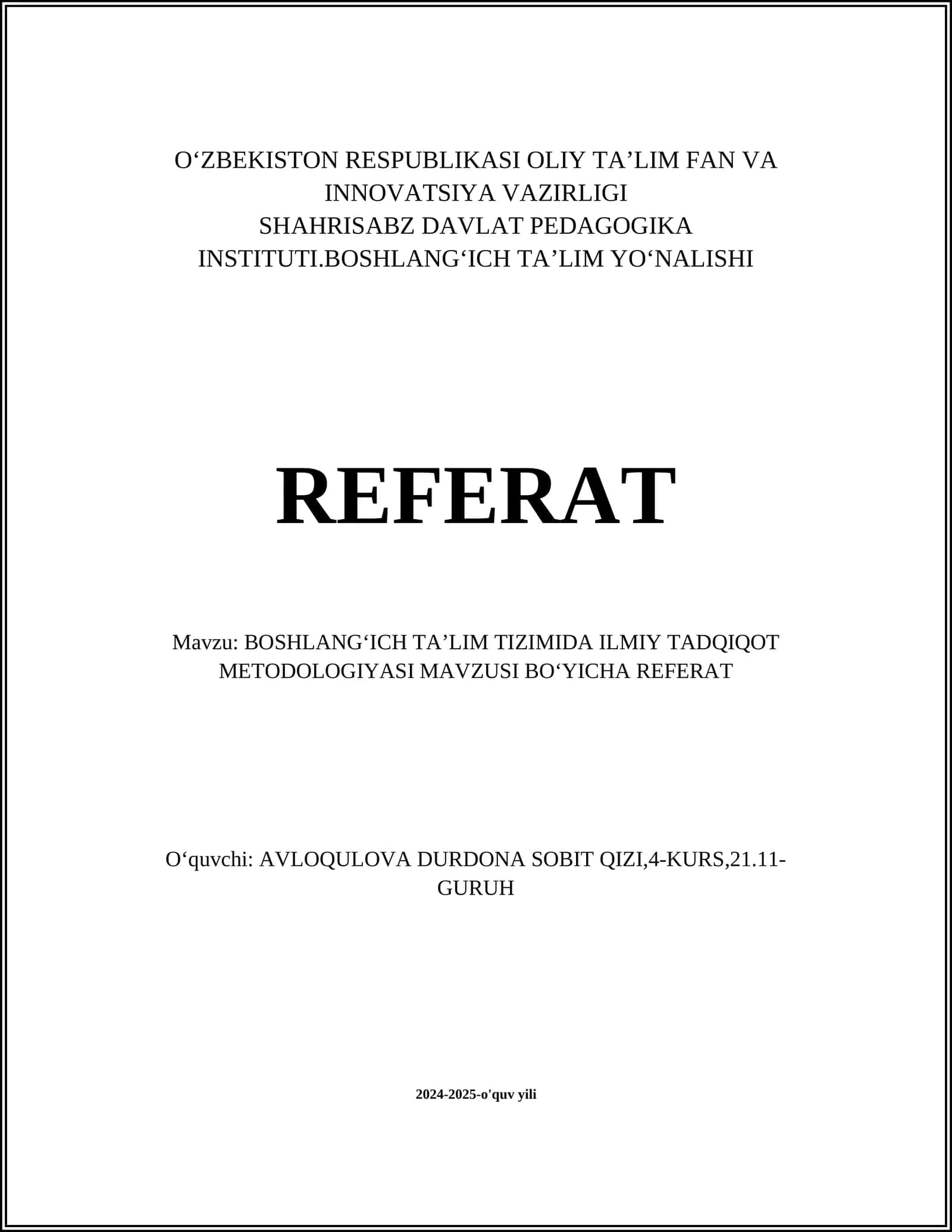 BOSHLANGʻICH TAʼLIM TIZIMIDA ILMIY TADQIQOT METODOLOGIYASI MAVZUSI BOʻYICHA REFERAT