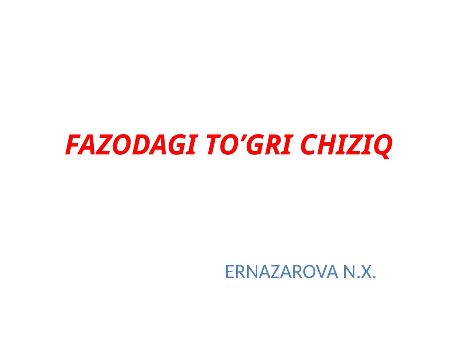 FAZODAGI TO’GRI CHIZIQ