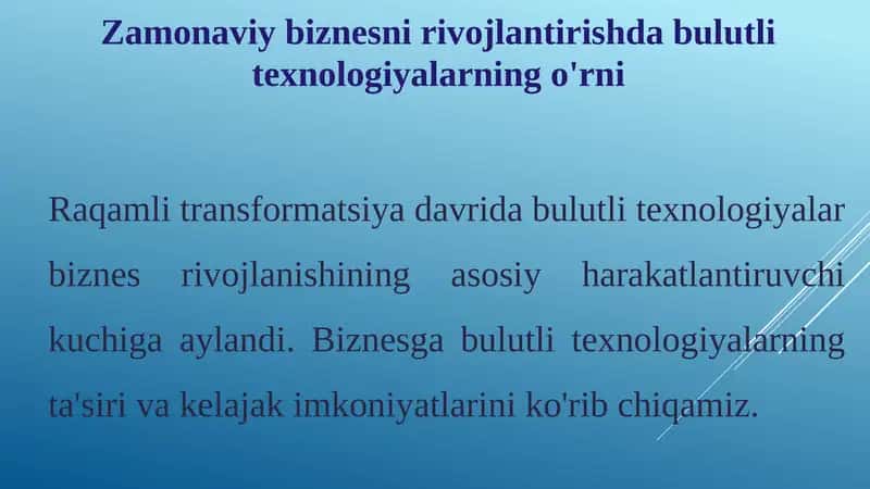 Zamonaviy biznesni rivojlantirishda bulutli texnologiyalarning o'rni