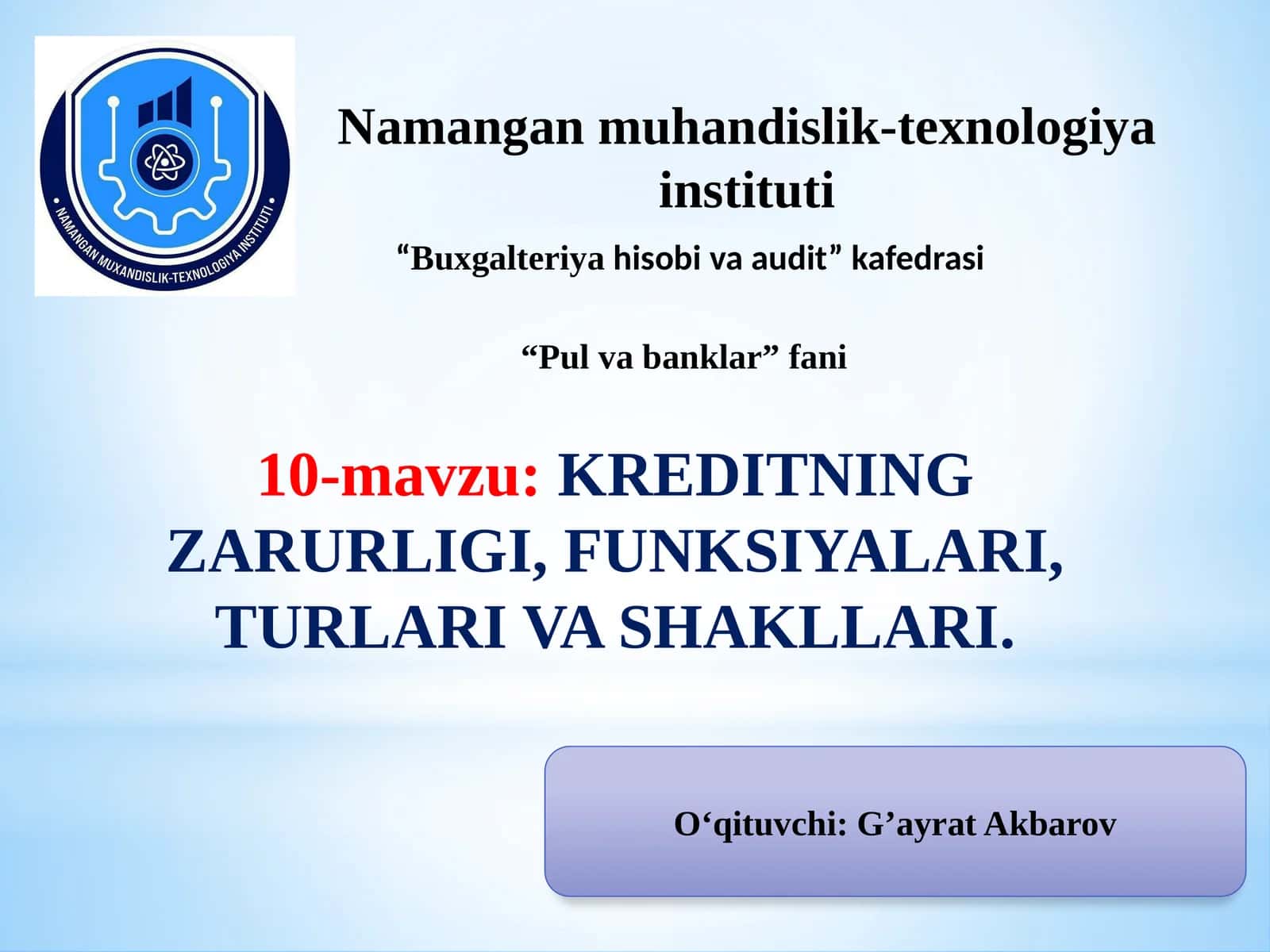 KREDITNING ZARURLIGI, FUNKSIYALARI, TURLARI VA SHAKLLARI