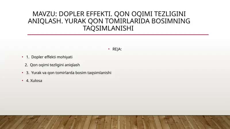 DOPLER EFFEKTI. QON OQIMI TEZLIGINI ANIQLASH. YURAK QON TOMIRLARIDA BOSIMNING TAQSIMLANISHI