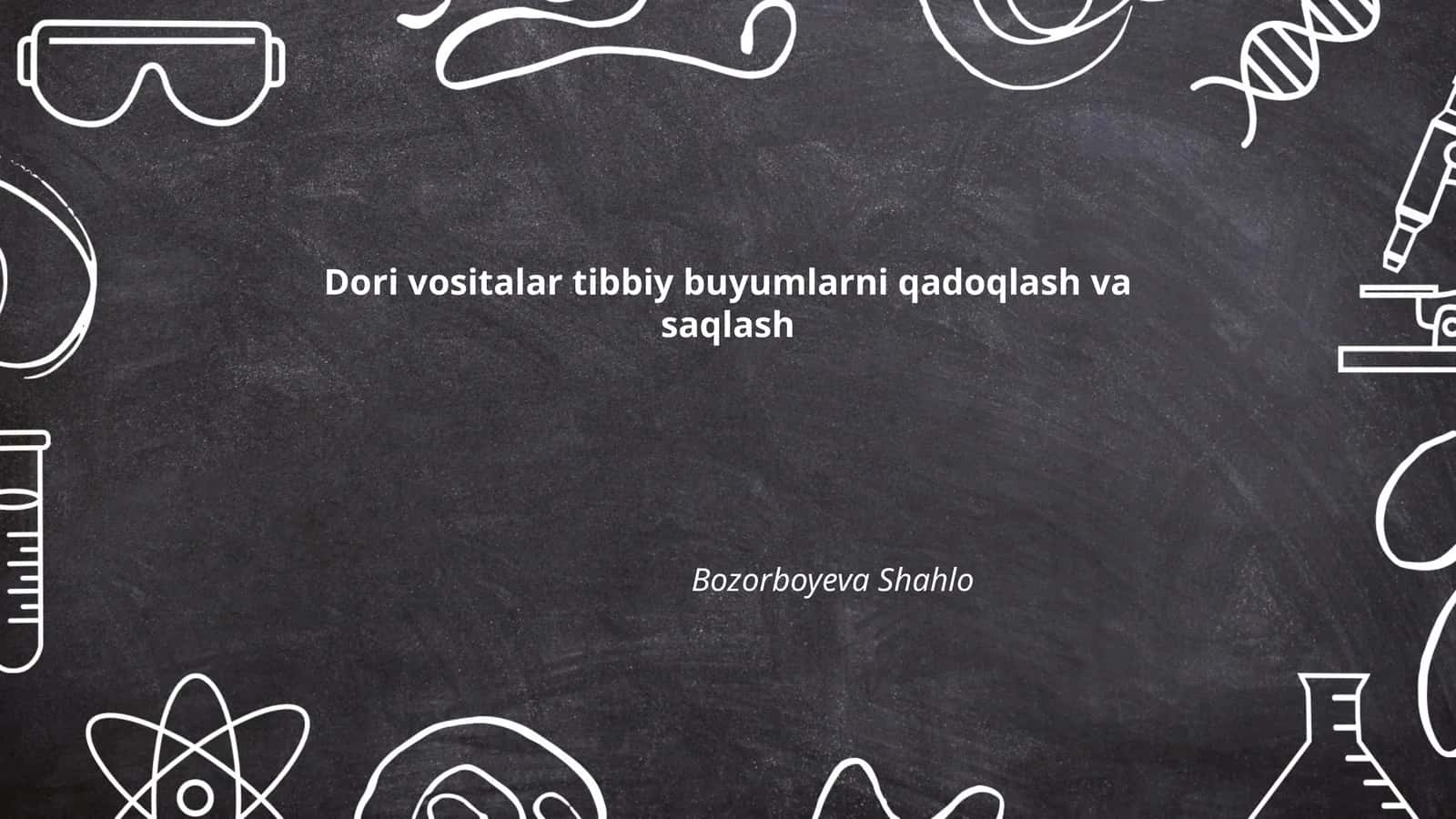 Dori vositalar tibbiy buyumlarni qadoqlash va saqlash
