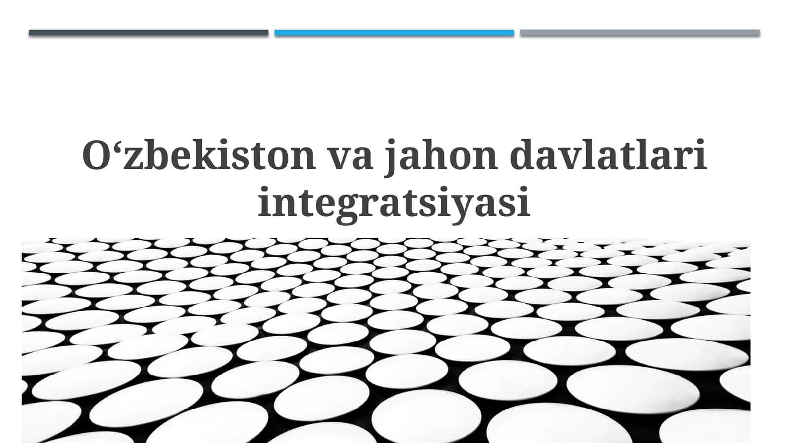 Oʻzbekiston va jahon davlatlari integratsiyasi: Tarixiy nuqtai nazar