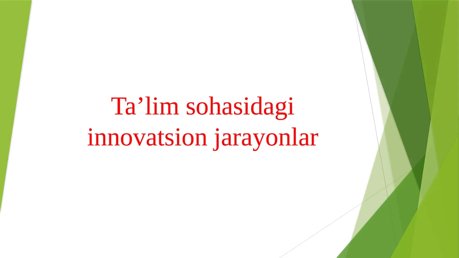 Ta’lim sohasidagi innovatsion jarayonlar
