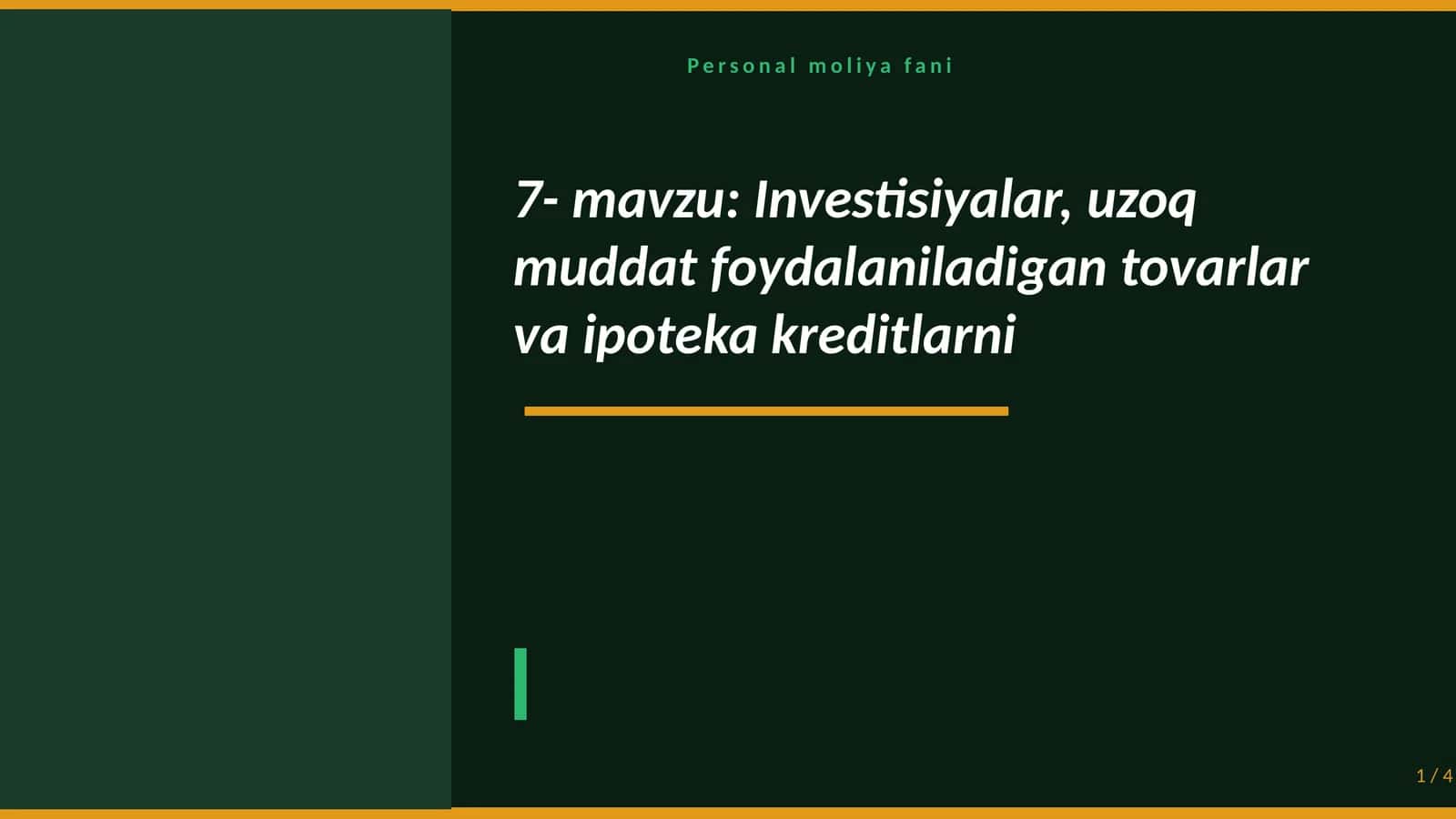 Investisiyalar, uzoq muddat foydalaniladigan tovarlar va ipoteka kreditlarni