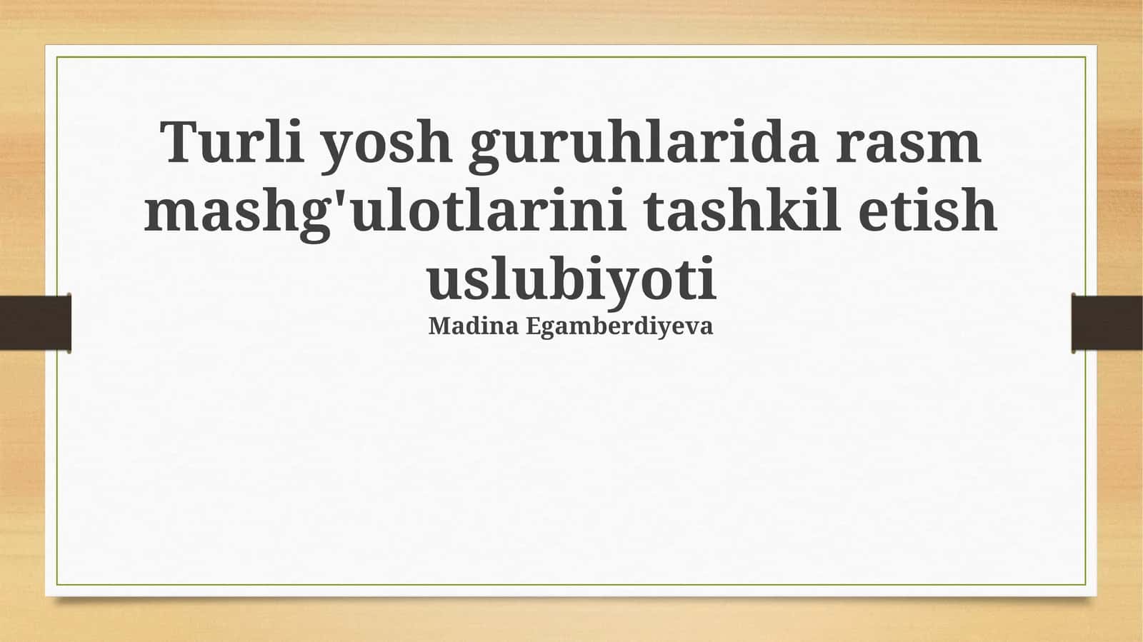 Rasm mashg'ulotlarini tashkil etish uslubiyoti