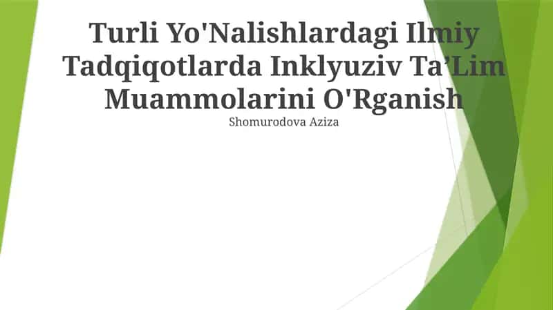 Turli Yo'Nalishlardagi Ilmiy Tadqiqotlarda Inklyuziv Ta’Lim Muammolarini O'Rganish