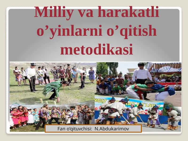 Milliy vaharakatlio’yinlarni o’qitish metodikasi