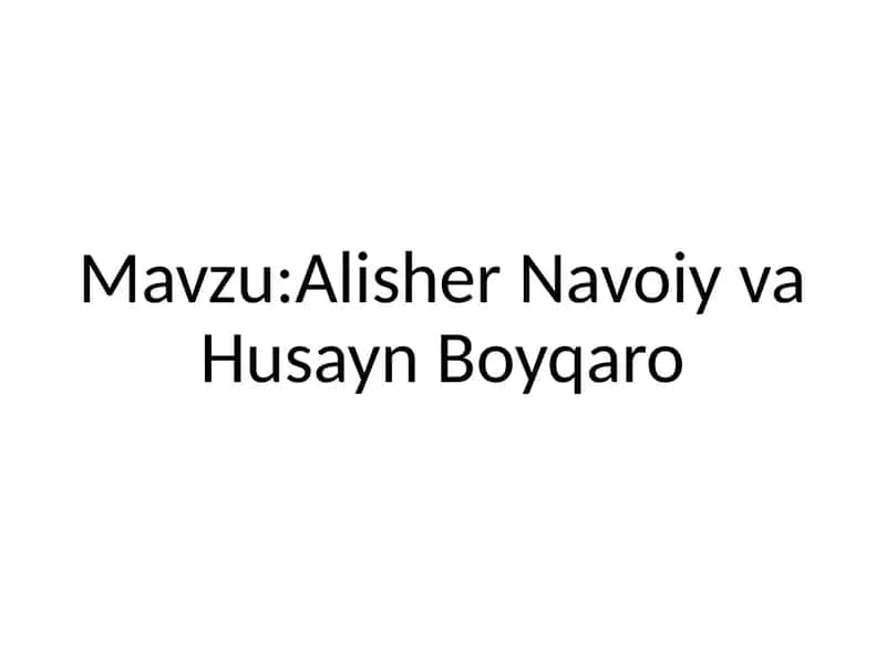 Alisher Navoiy va Husayn Boyqaro