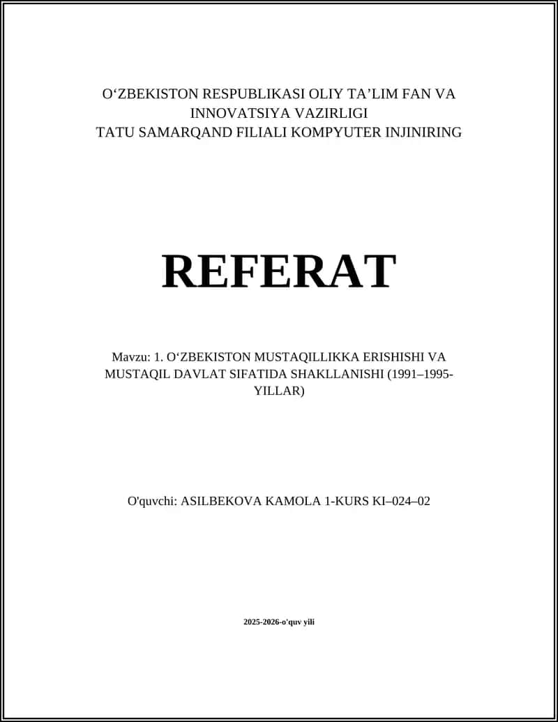 OʻZBEKISTON MUSTAQILLIKKA ERISHISHI VA MUSTAQIL DAVLAT SIFATIDA SHAKLLANISHI (1991–1995-YILLAR)