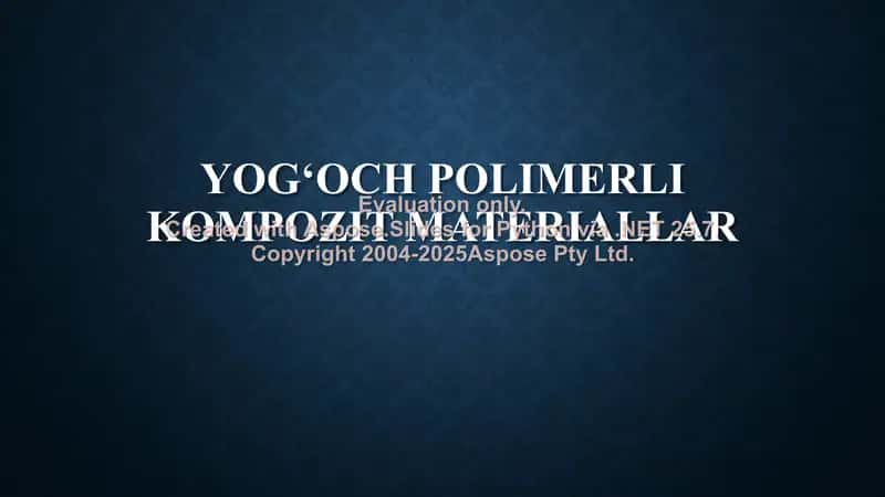 Yog’och polimerli kompozit materiallar
