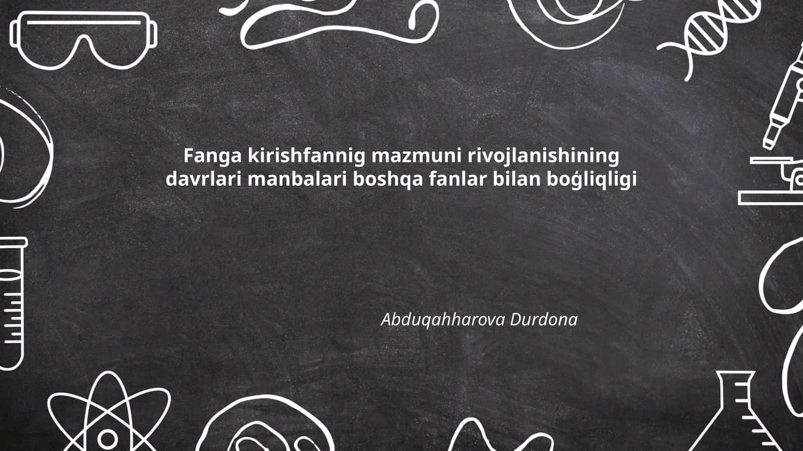 Fanga Kirish Fanining Mazmuni Rivojlanishining Davrlari Manbalari Boshqa Fanlar Bilan Boģliqligi