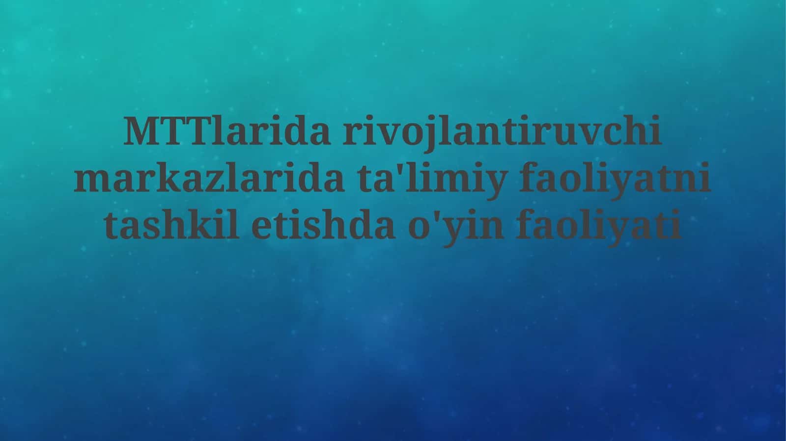O'yin faoliyatini tashkil etishning asosiy tamoyillari