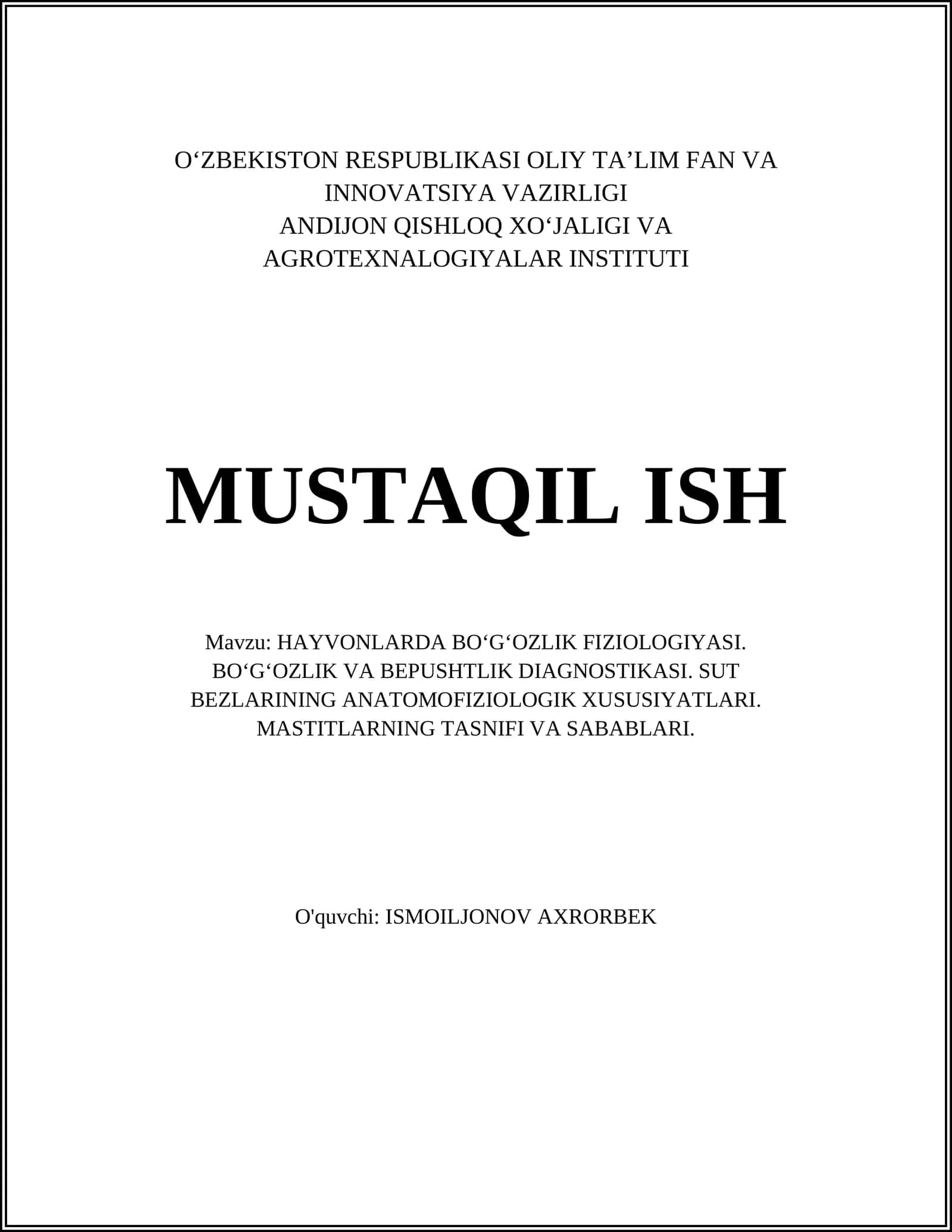 HAYVONLARDA BOʻGʻOZLIK FIZIOLOGIYASI. BOʻGʻOZLIK VA BEPUSHTLIK DIAGNOSTIKASI. SUT BEZLARINING ANATOMOFIZIOLOGIK XUSUSIYATLARI. MASTITLARNING TASNIFI VA SABABLARI