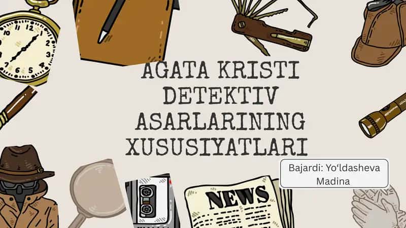 AGATA KRISTI DETEKTIV ASARLARINING XUSUSIYATLARI