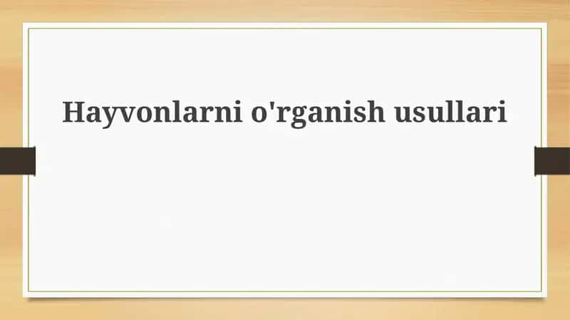 Hayvonlarnio'rganishusullari