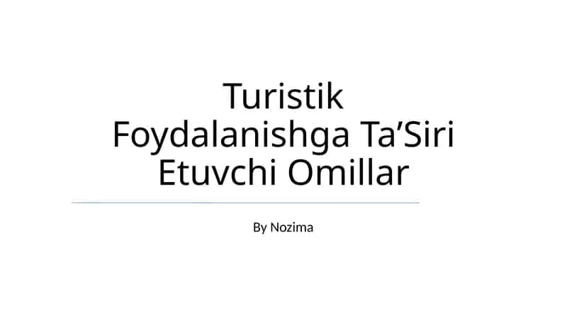 Turistik Foydalanishga TaʼSiri Etuvchi Omillar