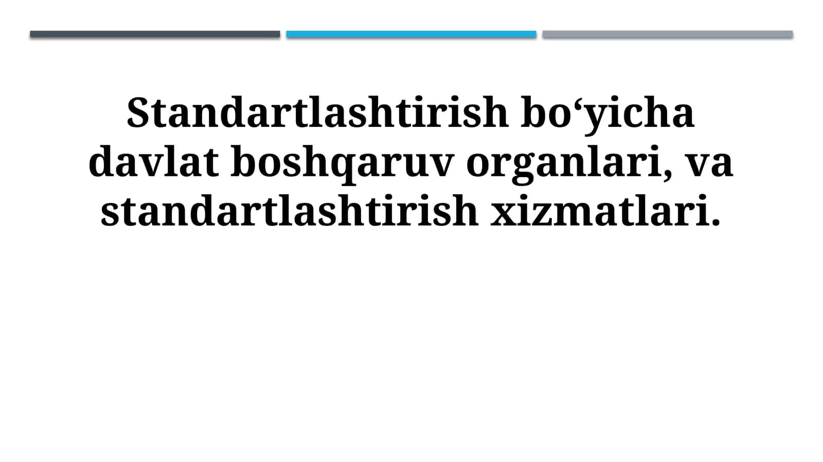 Standartlashtirish bo‘yicha davlat boshqaruv organlari, va standartlashtirish xizmatlari