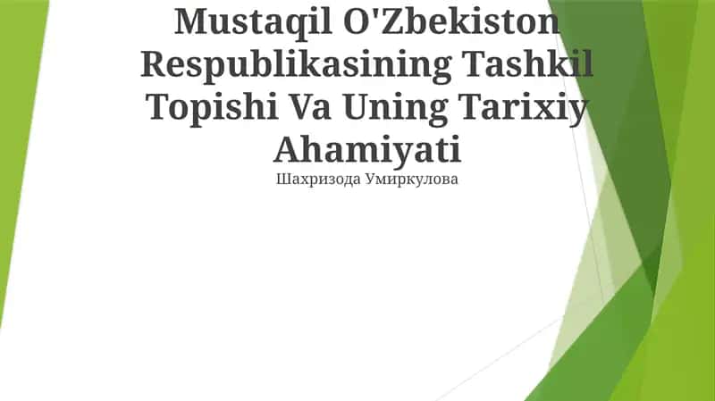 Mustaqil O'Zbekiston Respublikasining Tashkil Topishi Va Uning Tarixiy Ahamiyati
