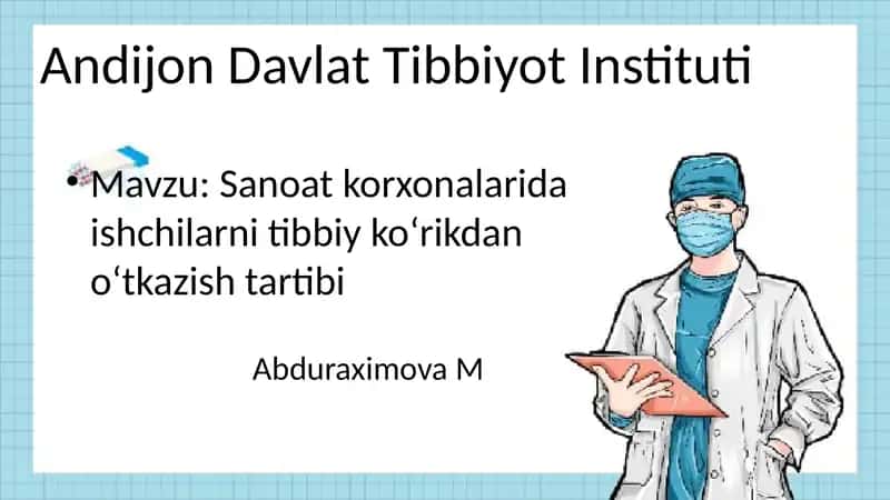 Sanoat korxonalarida ishchilarni tibbiy ko‘rikdan o‘tkazish tartibi
