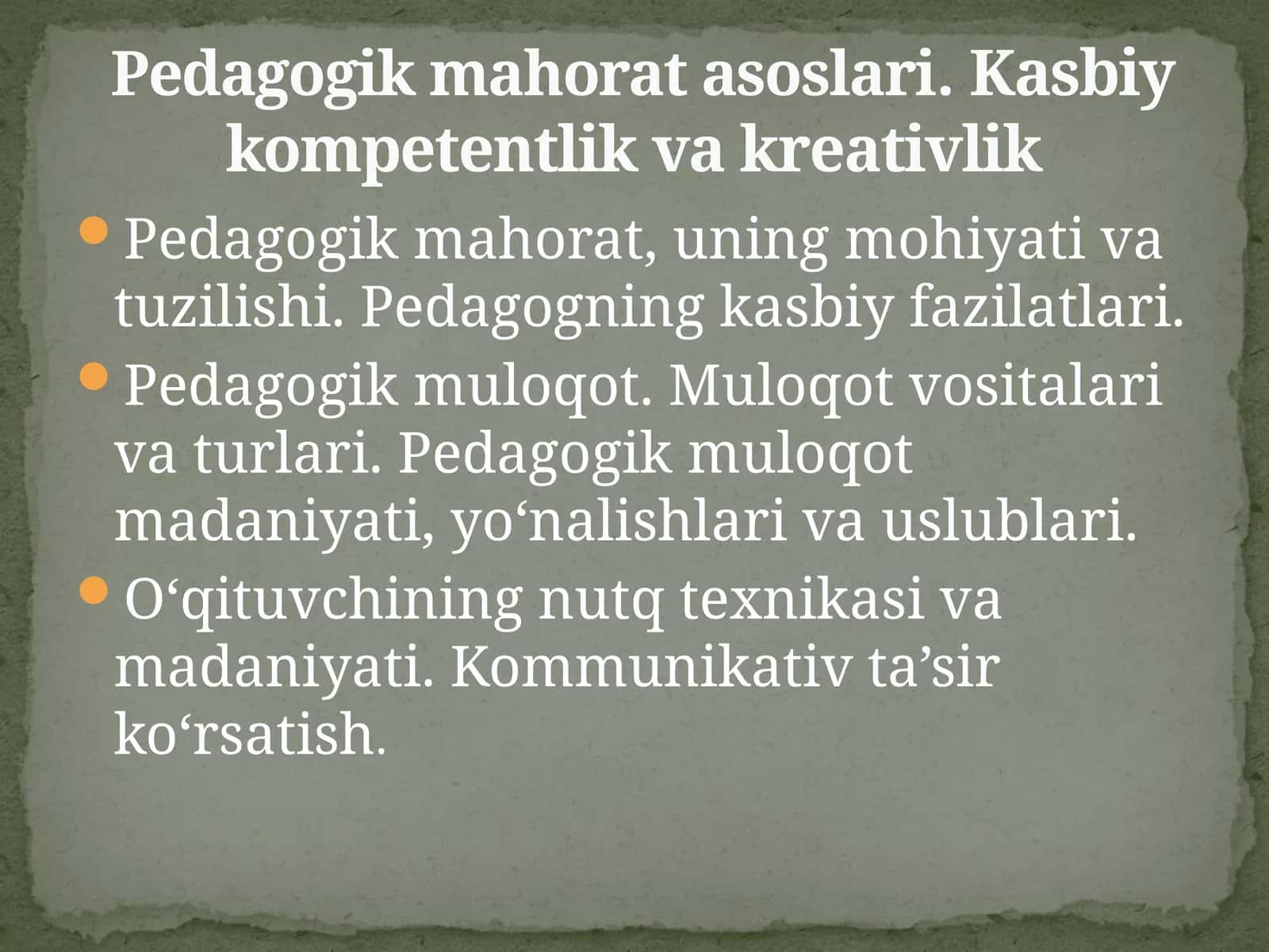Pedagogik mahorat asoslari. Kasbiy kompetentlik va kreativlik.