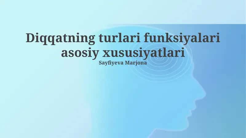 Diqqatning turlari funksiyalari asosiy xususiyatlari