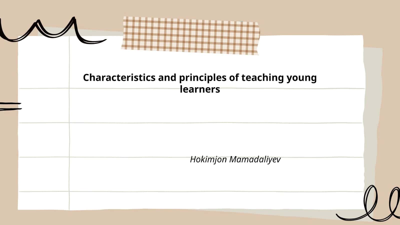Characteristics and principles of teaching young learners