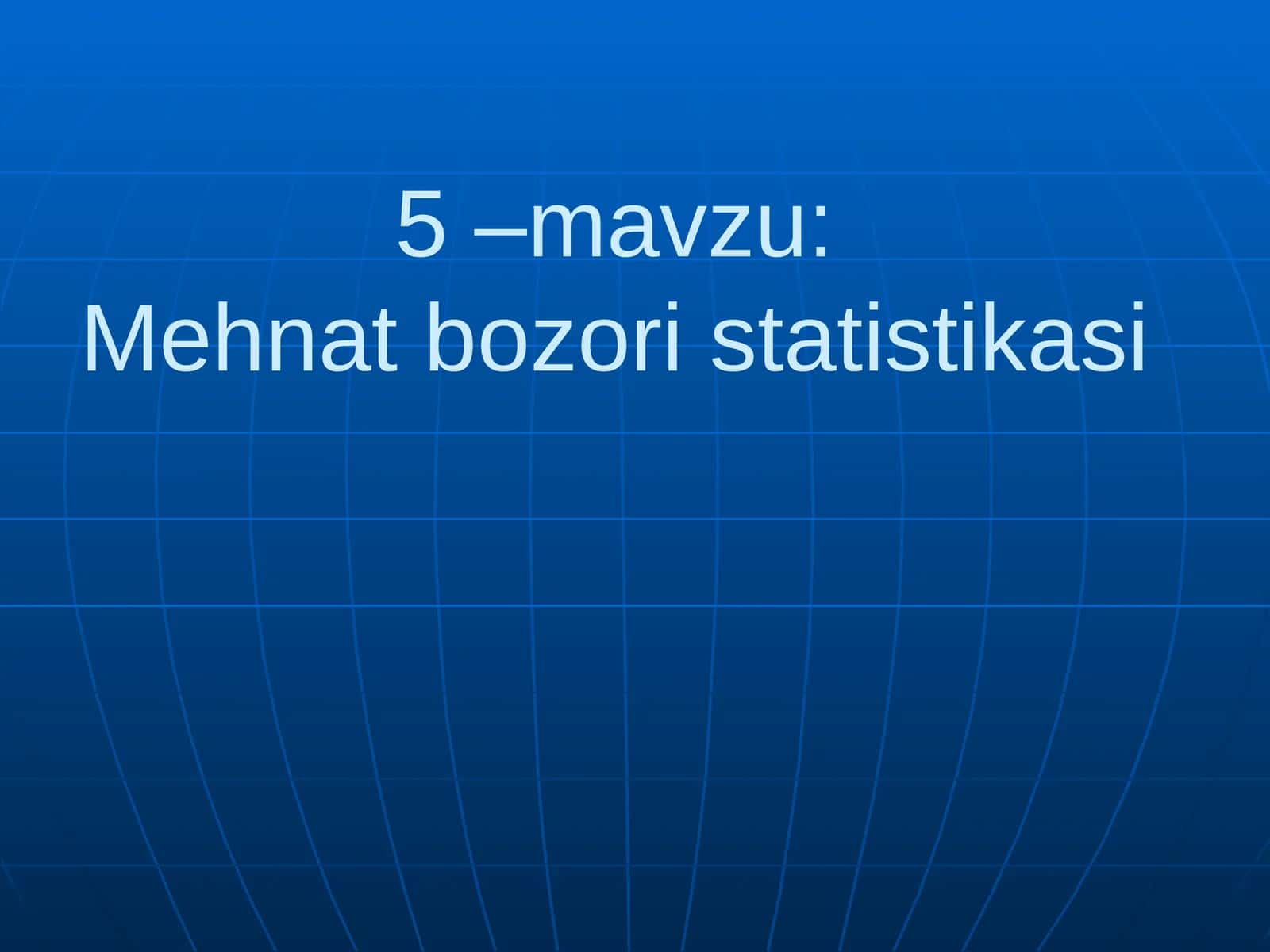 Mehnat bozori statistikasi