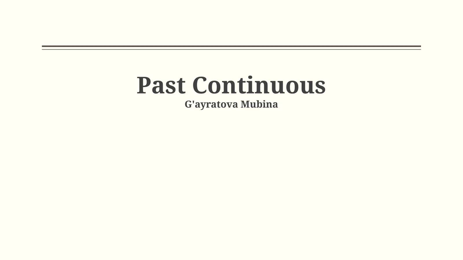 Past Continuous