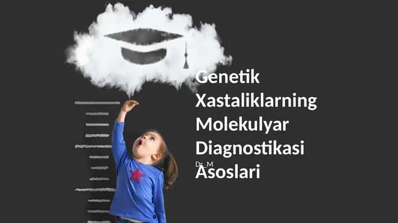 Genetik Xastaliklarning Molekulyar Diagnostikasi Asoslari