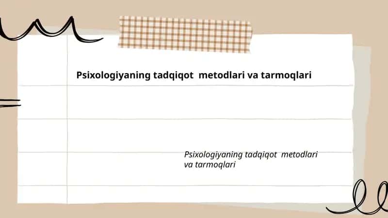 Psixologiyaning tadqiqot metodlari va tarmoqlari