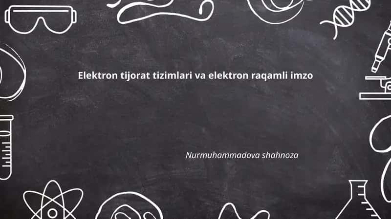 Elektron tijorat tizimlari va elektron raqamli imzo