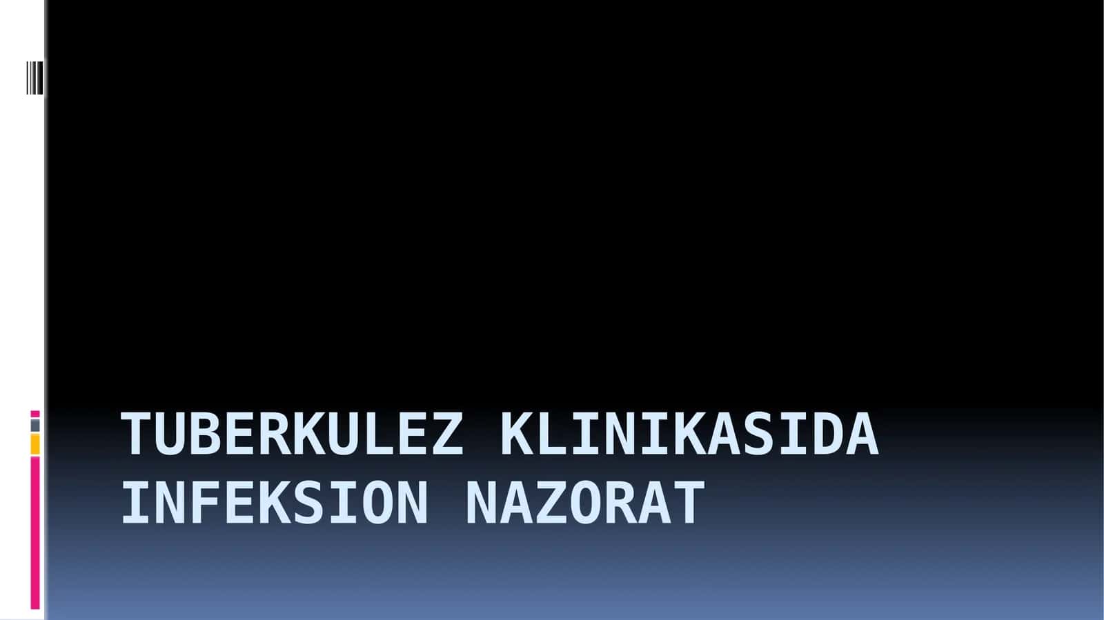 Tuberkulez klinikasida infeksion nazorat
