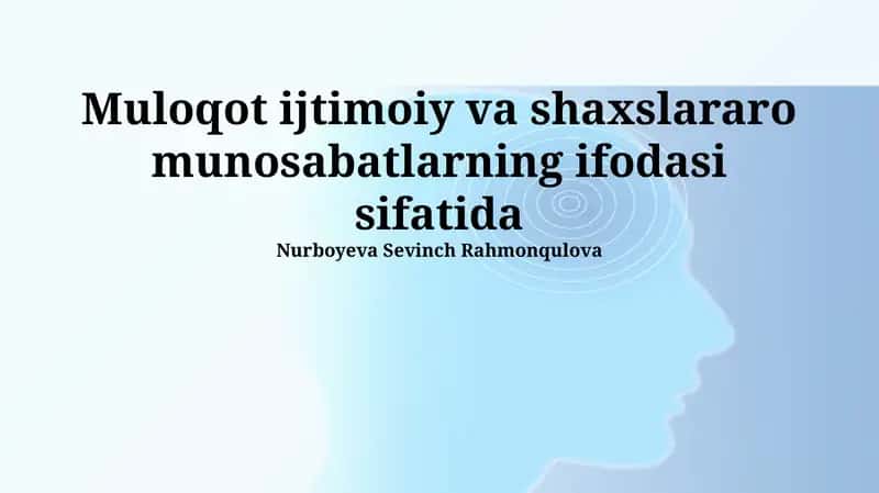 Shaxslararo Munosabatlarda Muloqotning Ahamiyati