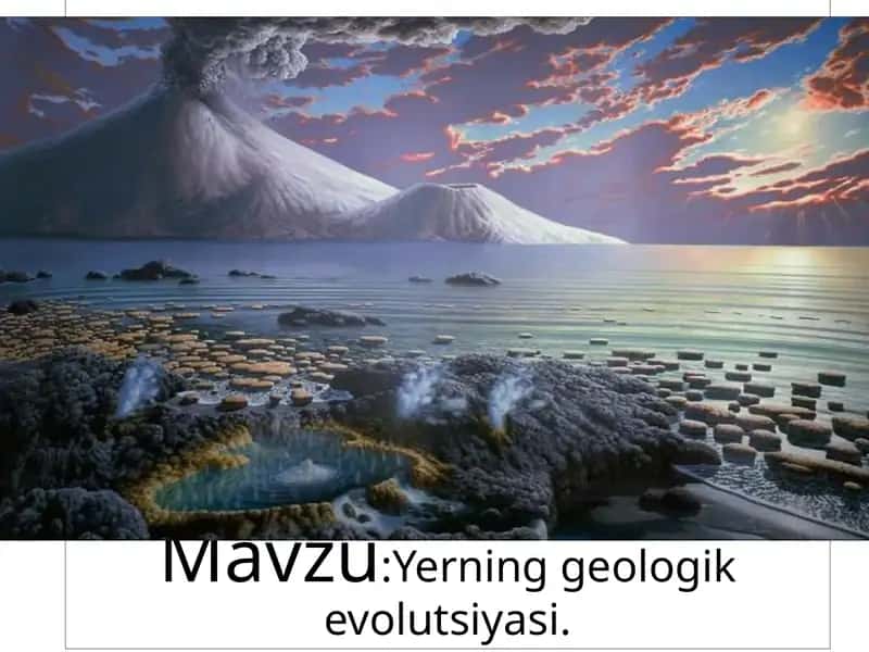Yerning geologik evolutsiyasi