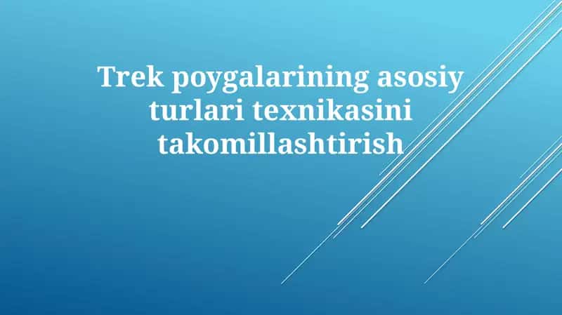 Trekpoygalarining asosiy turlari texnika sinini takomillashtirish