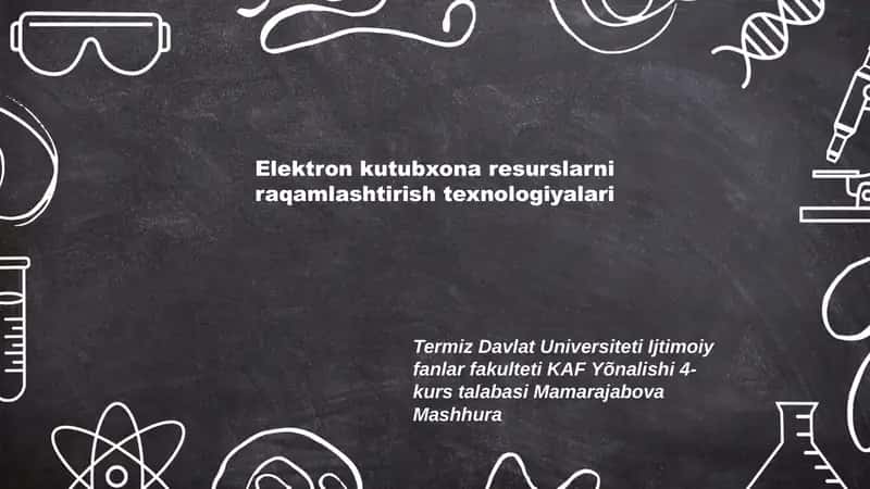 Elektron kutubxona resurslarni raqamlashtirish texnologiyalari